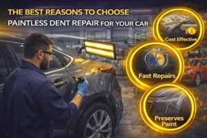 The best Reasons to choose Paintless Dent Repair for your Car
