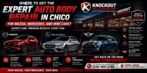 Where to get the Expert Auto Body Repair in Chico for Mazda, Mercedes, and MINI cars?